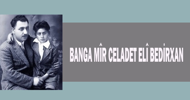 Mîr Celadet Bedirxan û Banga Wî-Vîdeo