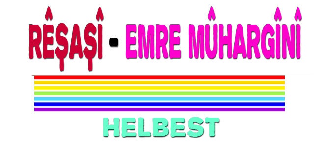 Rêşaşî – Emre MÛHARGÎNÎ
