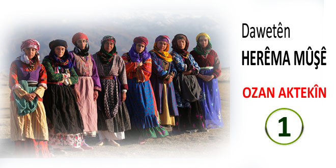 Dawetên Herêma Mûşê (1)