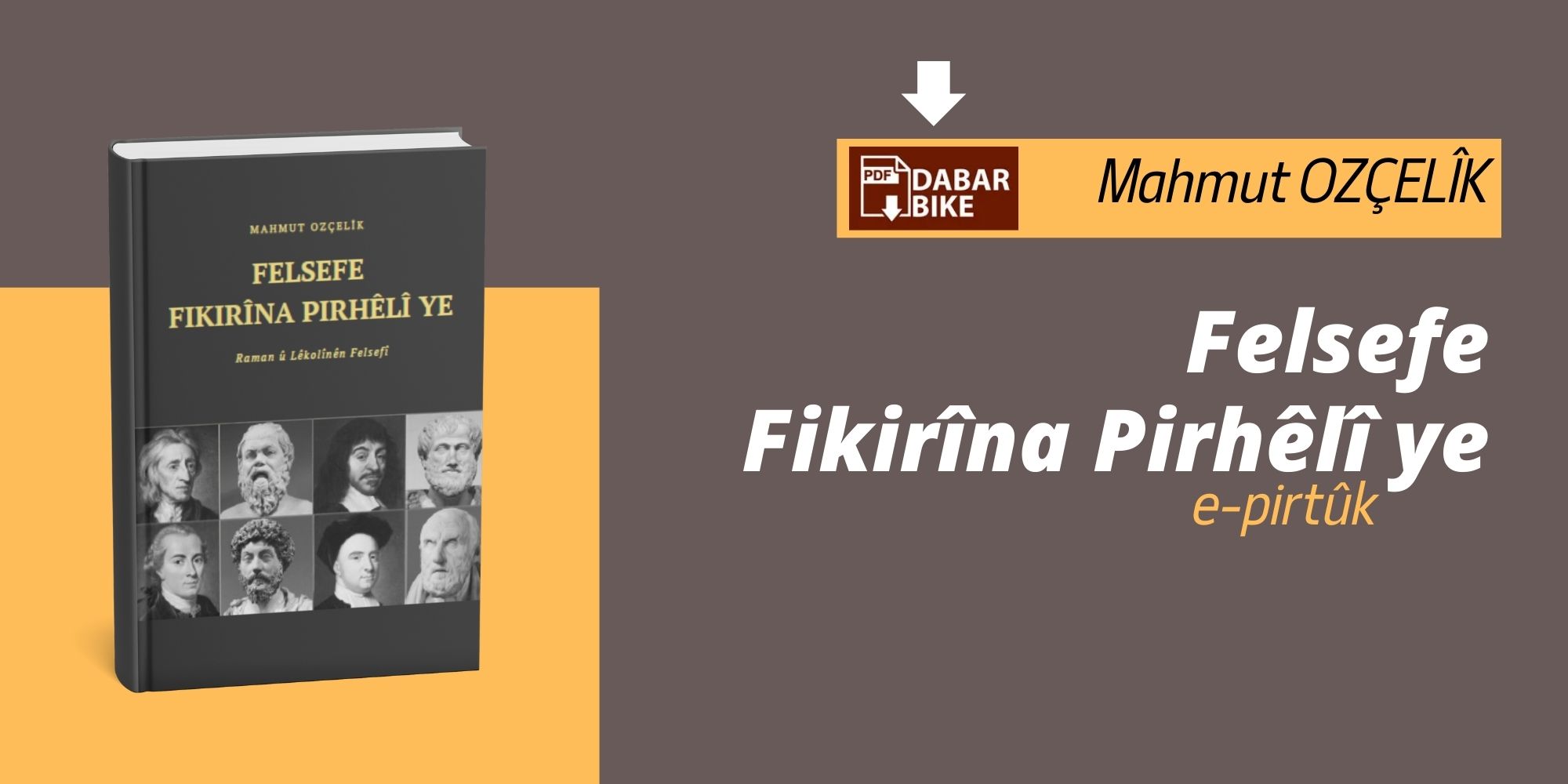 e-Pirtûka ‘Felsefe Fikirîna Pirhêlî Ye’ ya Mahmut Ozçelîk Derket!
