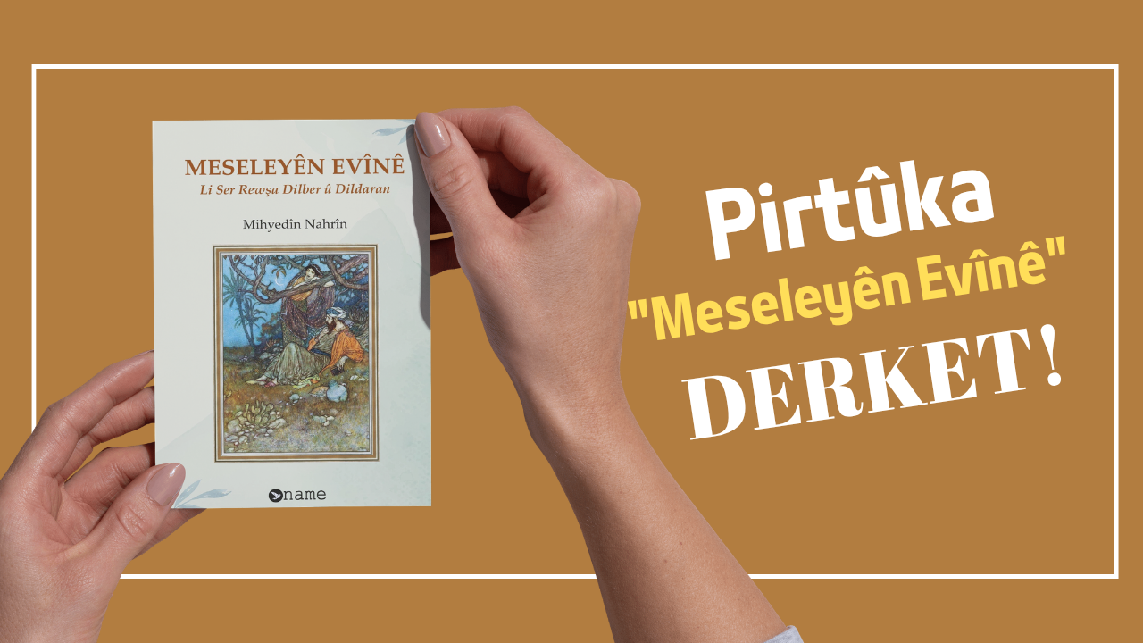 “Meseleyên Evînê” Çap Bû