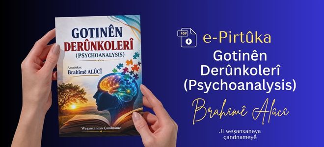 e-Pirtûka ‘Gotinên Derûnkolerî (Psychoanalysis)’ Derket